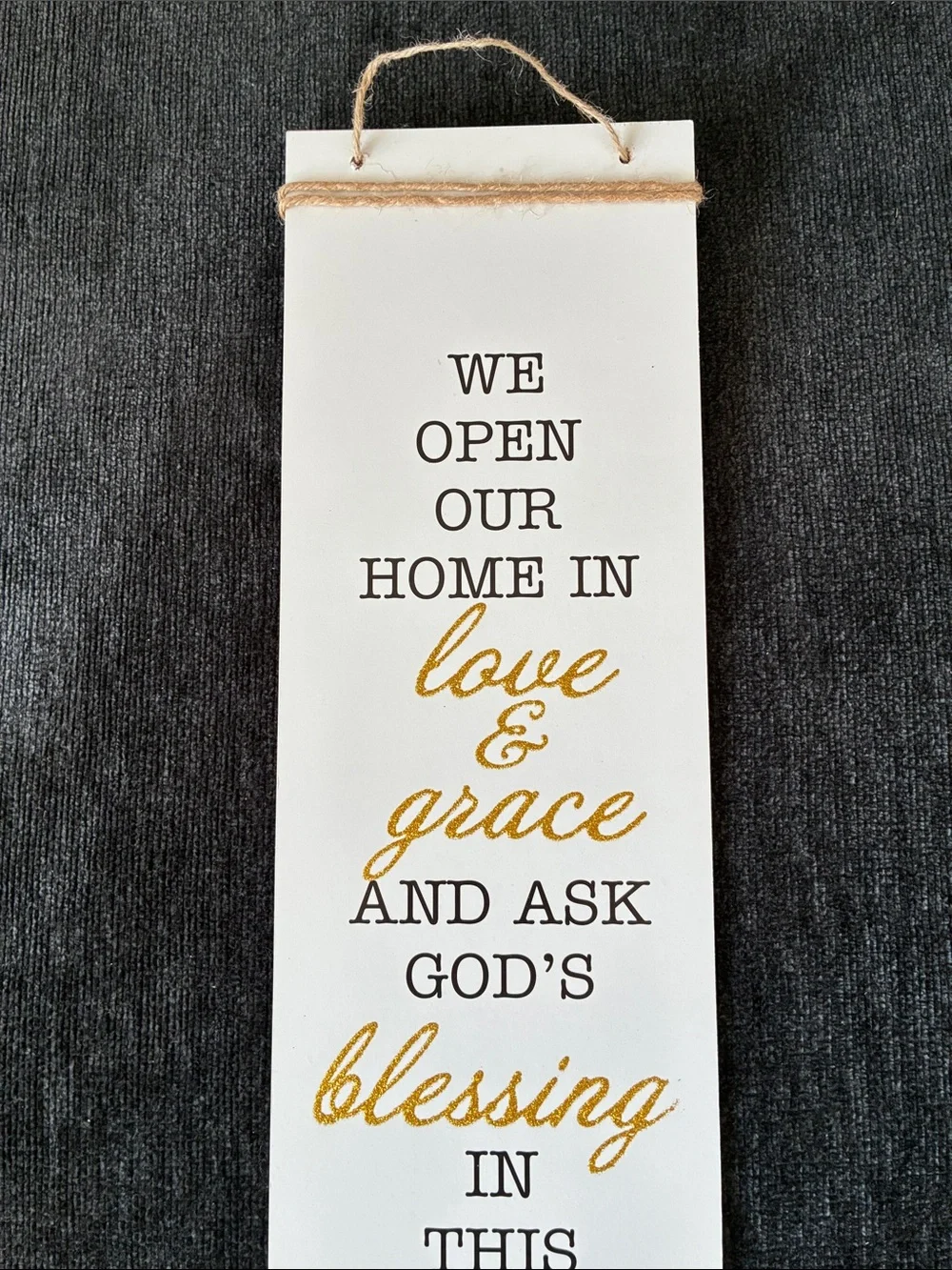 NWT- We Open Our Home In Love & Grace And Ask God’s Blessing In This Place Sign